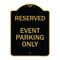 Signmission Designer Series Sign-Event Parking Only, Black & Gold Aluminum Sign, 18" x 24", BG-1824-24064 A-DES-BG-1824-24064 - alternate 1